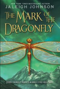 Book Cover for The Mark of the Dragonfly by Jaleigh Johnson