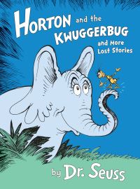 Book Cover for Horton and the Kwuggerbug and More Lost Stories by Seuss