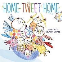 Book Cover for Home Tweet Home by Courtney Dicmas