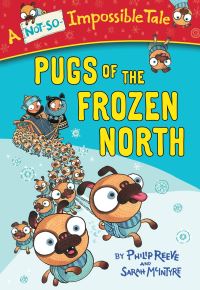 Book Cover for Pugs of the Frozen North by Philip Reeve
