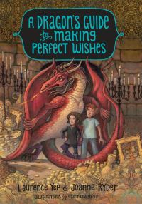 Book Cover for A Dragon's Guide to Making Perfect Wishes by Laurence Yep, Joanne Ryder