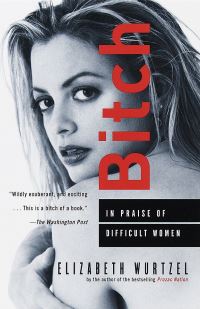 Book Cover for Bitch by Elizabeth Wurtzel