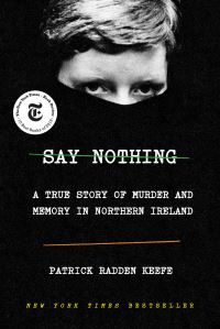 Book Cover for Say Nothing by Patrick Radden Keefe
