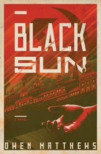 Book Cover for Black Sun by Owen Matthews