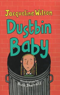Book Cover for Dustbin Baby by Jacqueline Wilson, Nick Sharratt
