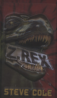 Book Cover for Z.Rex by Stephen Cole