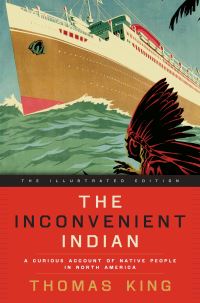 Book Cover for The Inconvenient Indian Illustrated by Thomas King