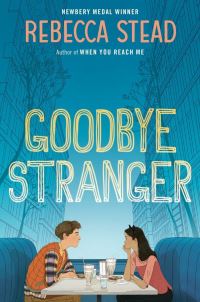 Book Cover for Goodbye Stranger by Rebecca Stead