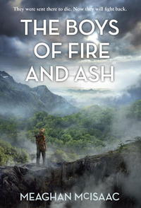 Book Cover for The Boys of Fire and Ash by Meaghan McIsaac