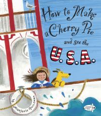 Book Cover for How to Make a Cherry Pie and See the U.S.A by Marjorie Priceman