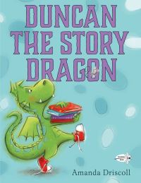 Book Cover for Duncan the Story Dragon by Amanda Driscoll