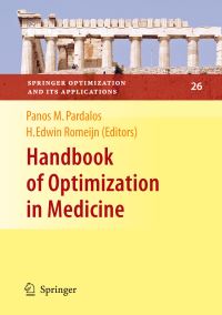 Book Cover for Handbook of Optimization in Medicine by P M Pardalos, H Edwin Romeijn