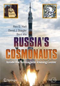 Book Cover for Russia's Cosmonauts Space Exploration by Rex D. Hall, Shayler David, Bert Vis
