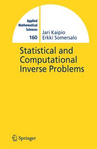 Book Cover for Statistical and Computational Inverse Problems by Jari Kaipio, Erkki Somersalo