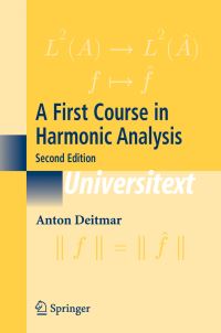 Book Cover for A First Course in Harmonic Analysis by Anton Deitmar