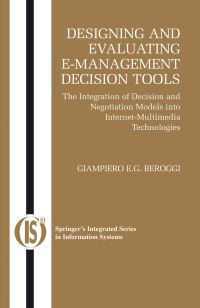 Book Cover for Designing and Evaluating E-Management Decision Tools by Giampiero E G Beroggi