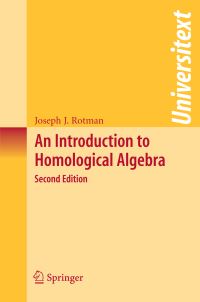 Book Cover for An Introduction to Homological Algebra by Joseph J Rotman