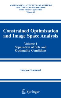 Book Cover for Constrained Optimization and Image Space Analysis by F Giannessi
