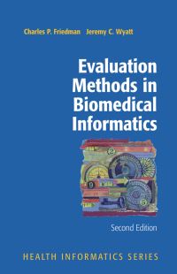 Book Cover for Evaluation Methods in Biomedical Informatics by Charles P Friedman, J Wyatt