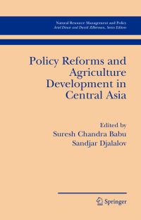Book Cover for Policy Reforms and Agriculture Development in Central Asia by Suresh Chandra Babu, Sandjar Djalalov