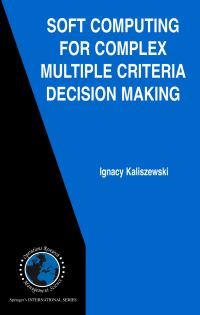 Book Cover for Soft Computing for Complex Multiple Criteria Decision Making by Ignacy Kaliszewski
