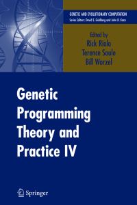 Book Cover for Genetic Programming Theory and Practice IV by Rick Riolo, Terence Soule, Bill Worzel