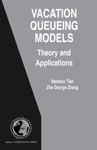 Book Cover for Vacation Queueing Models by Naishuo Tian, Zhe George Zhang