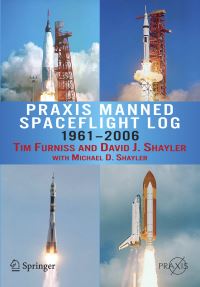 Book Cover for Praxis Manned Spaceflight Log 1961-2006 by Tim Furniss, David Shayler, Michael D Shayler