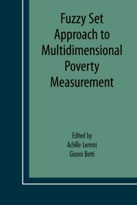 Book Cover for Fuzzy Set Approach to Multidimensional Poverty Measurement by Achille Lemmi, Gianni Betti