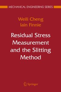 Book Cover for Residual Stress Measurement and the Slitting Method by Weili Cheng, Iain Finnie