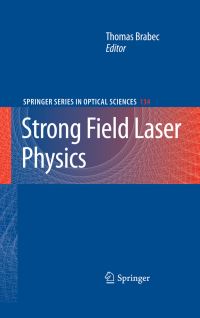 Book Cover for Strong Field Laser Physics by Thomas Brabec