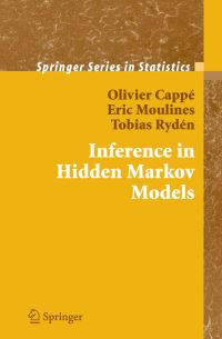 Book Cover for Inference in Hidden Markov Models by Olivier Cappé, Eric Moulines, Tobias Rydén