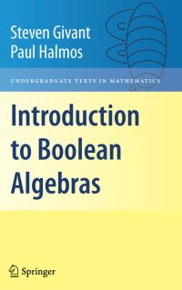 Book Cover for Introduction to Boolean Algebras by Steven R Givant, Paul R Halmos