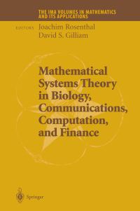 Book Cover for Mathematical Systems Theory in Biology, Communications, Computation, and Finance by International Symposium on the Mathematical Theory of Networks and Systems, Joachim Rosenthal, D S Gilliam