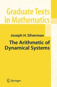 Book Cover for The Arithmetic of Dynamical Systems by Joseph H Silverman