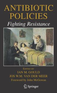 Book Cover for Antibiotic Policies by Ian M Gould, Jos W M van der Meer