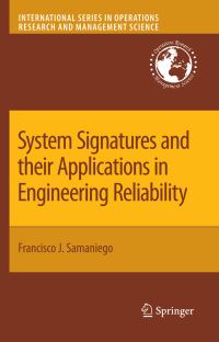 Book Cover for System Signatures and Their Applications in Engineering Reliability by Francisco J Samaniego
