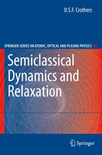 Book Cover for Semiclassical Dynamics and Relaxation by Derrick S F Crothers