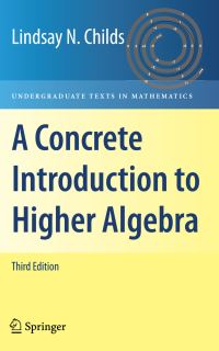 Book Cover for A Concrete Introduction to Higher Algebra by Lindsay Childs