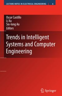 Book Cover for Trends in Intelligent Systems and Computer Engineering by International MultiConference of Engineers and Computer Scientists, Oscar Castillo, Li Xu, SioIong Ao