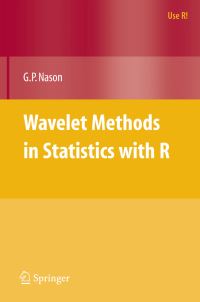 Book Cover for Wavelet Methods in Statistics With R by G P Nason