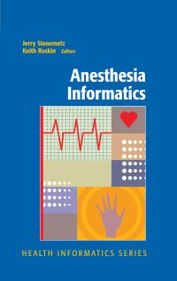 Book Cover for Anesthesia Informatics by Jerry Stonemetz, Keith Ruskin