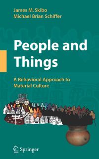 Book Cover for People and Things by James M Skibo, Michael B Schiffer