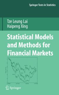 Book Cover for Statistical Models and Methods for Financial Markets by T L Lai, Haipeng Xing