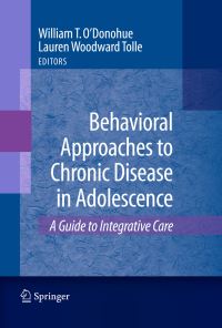 Book Cover for Behavioral Approaches to Chronic Disease in Adolescence by William T ODonohue