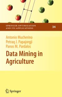 Book Cover for Data Mining in Agriculture by Antonio Mucherino, Petraq J Papajorgji, P M Pardalos