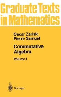 Book Cover for Commutative Algebra by Oscar Zariski, Pierre Samuel, Irvin Sol Cohen