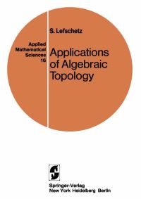 Book Cover for Applications of Algebraic Topology by Solomon Lefschetz