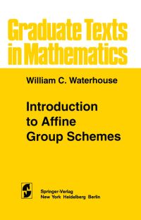 Book Cover for Introduction to Affine Group Schemes by William C Waterhouse