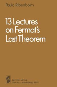 Book Cover for 13 Lectures on Fermat's Last Theorem by Paulo Ribenboim